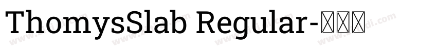 ThomysSlab Regular字体转换